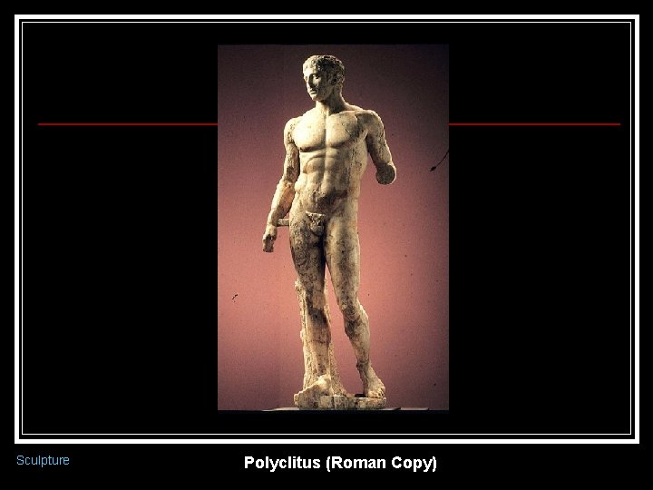 Sculpture Polyclitus (Roman Copy) 