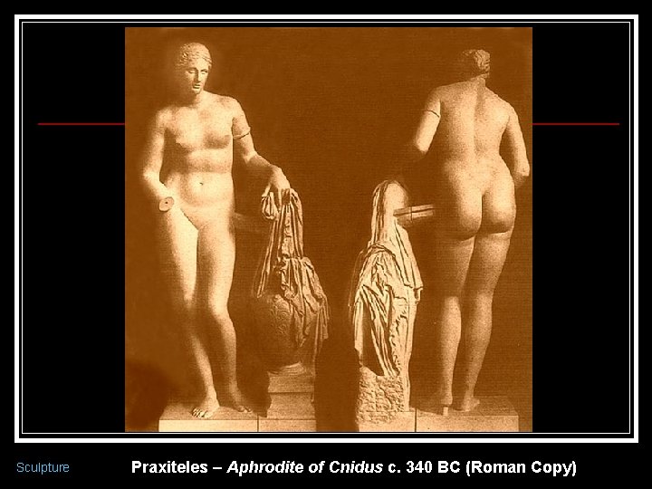 Sculpture Praxiteles – Aphrodite of Cnidus c. 340 BC (Roman Copy) 