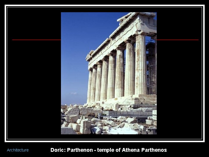 Architecture Doric: Parthenon - temple of Athena Parthenos 