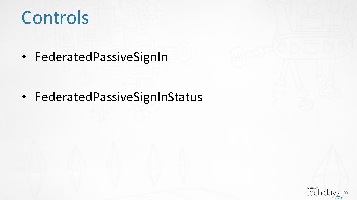 Controls • Federated. Passive. Sign. In. Status 33 