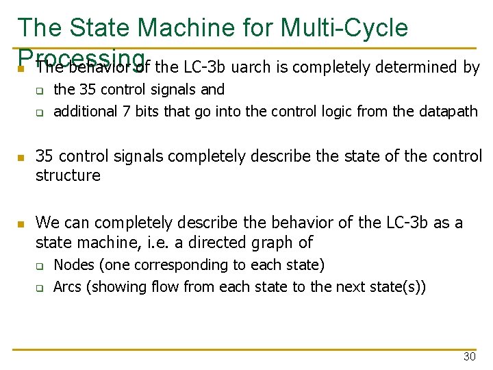 The State Machine for Multi-Cycle Processing n The behavior of the LC-3 b uarch
