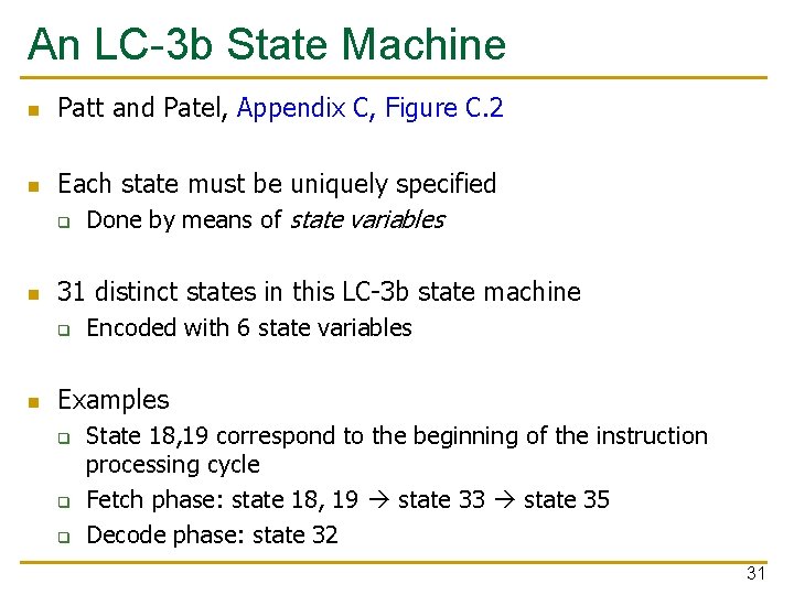 An LC-3 b State Machine n n n Patt and Patel, Appendix C, Figure