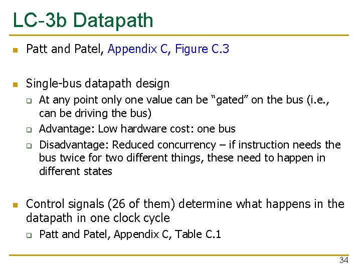 LC-3 b Datapath n Patt and Patel, Appendix C, Figure C. 3 n Single-bus