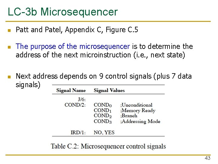 LC-3 b Microsequencer n n n Patt and Patel, Appendix C, Figure C. 5