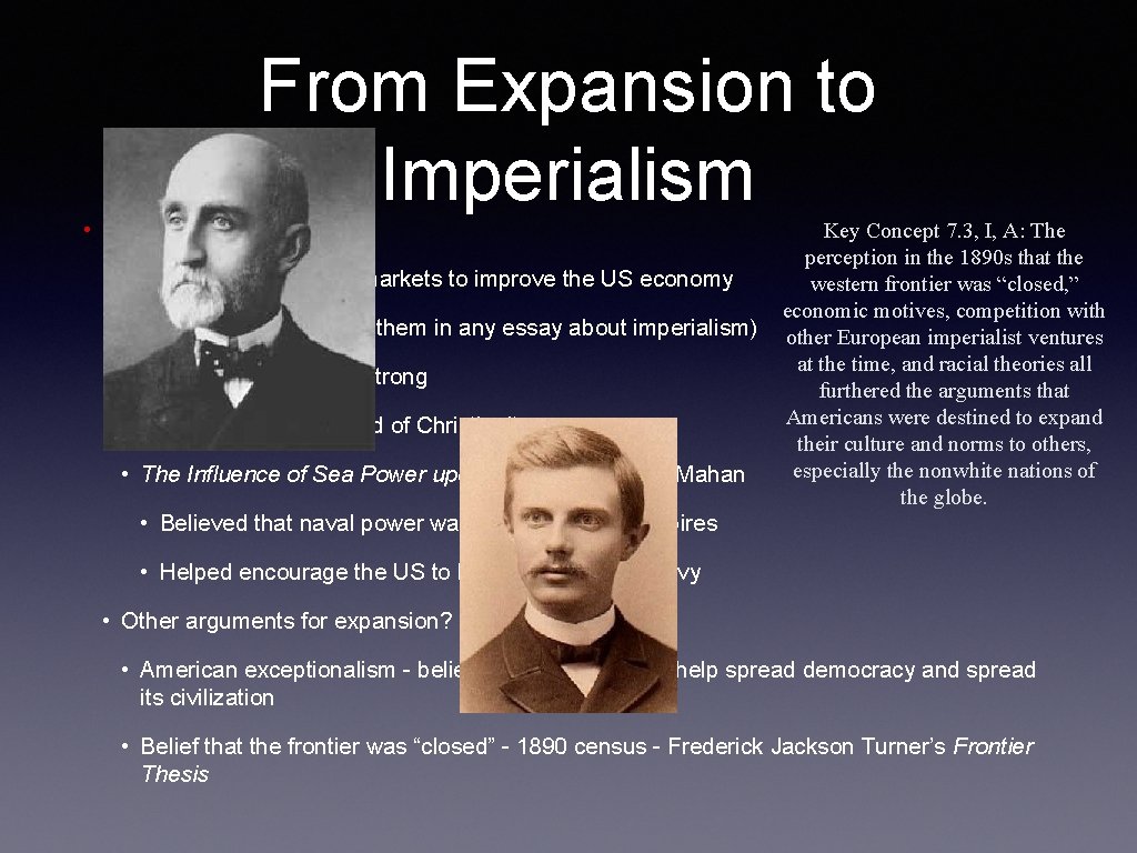 From Expansion to Imperialism • Foundations of Empire • Many sought overseas markets to