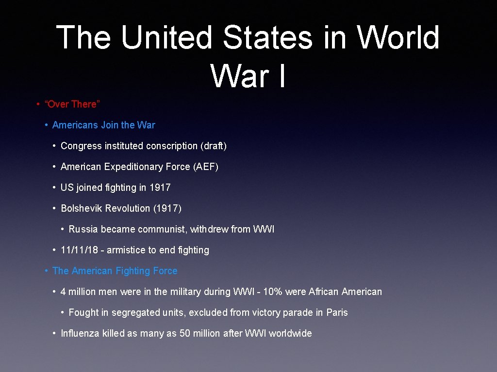 The United States in World War I • “Over There” • Americans Join the