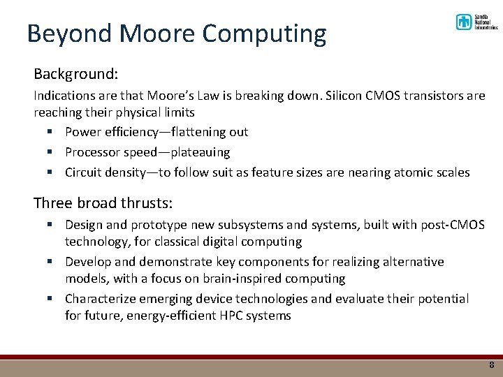 Beyond Moore Computing Background: Indications are that Moore’s Law is breaking down. Silicon CMOS