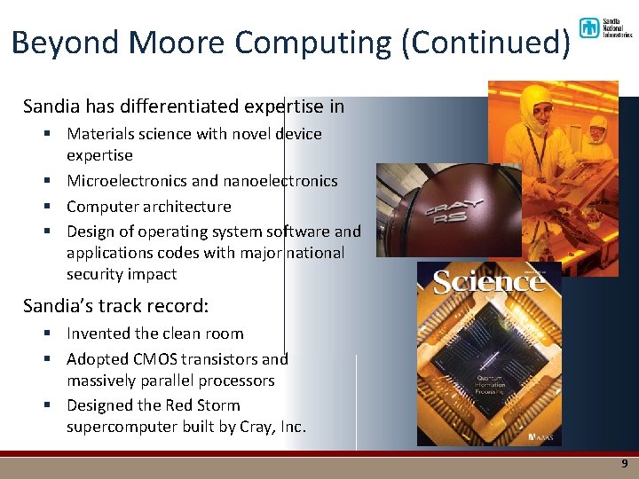 Beyond Moore Computing (Continued) Sandia has differentiated expertise in § Materials science with novel