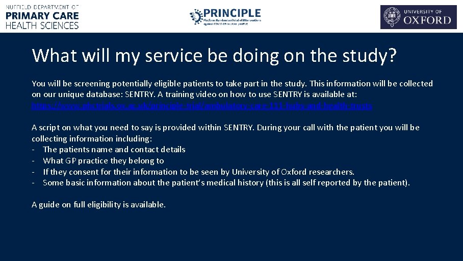 What will my service be doing on the study? You will be screening potentially