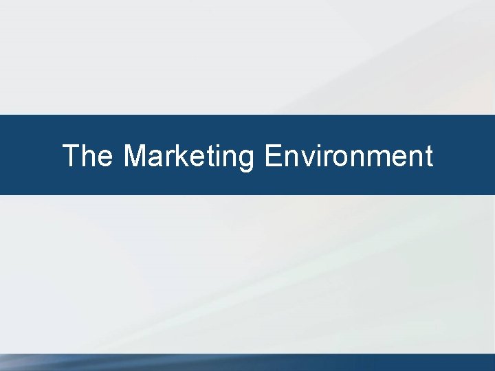 The Marketing Environment 