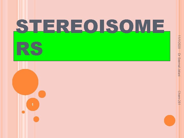 Dr Seemal Jelani Chem-261 1 11/1/2020 STEREOISOME RS 