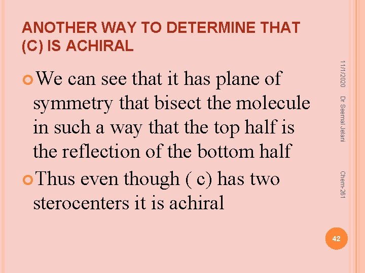 ANOTHER WAY TO DETERMINE THAT (C) IS ACHIRAL Dr Seemal Jelani Chem-261 can see