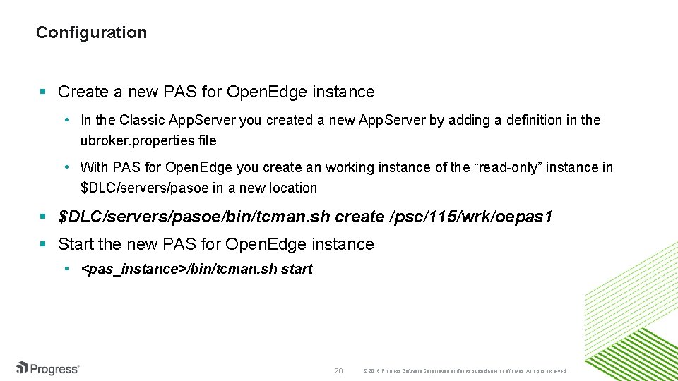 Configuration § Create a new PAS for Open. Edge instance • In the Classic