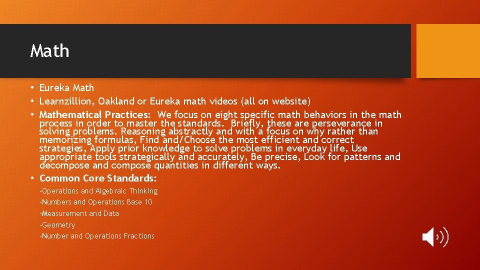 Math • Eureka Math • Learnzillion, Oakland or Eureka math videos (all on website)