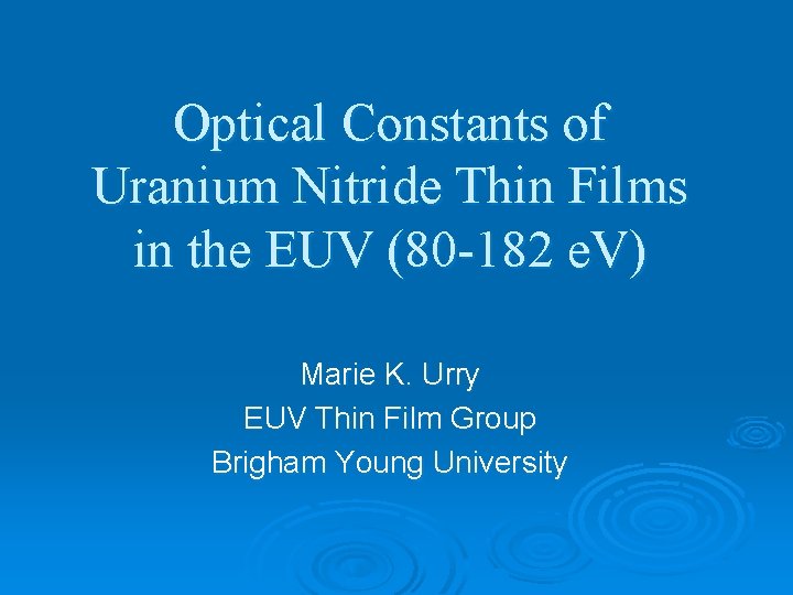 Optical Constants of Uranium Nitride Thin Films in the EUV (80 -182 e. V)