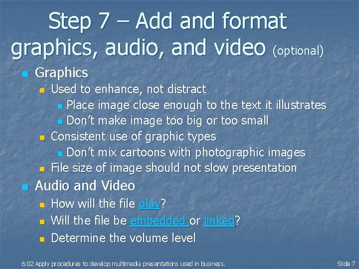 Step 7 – Add and format graphics, audio, and video (optional) n Graphics n