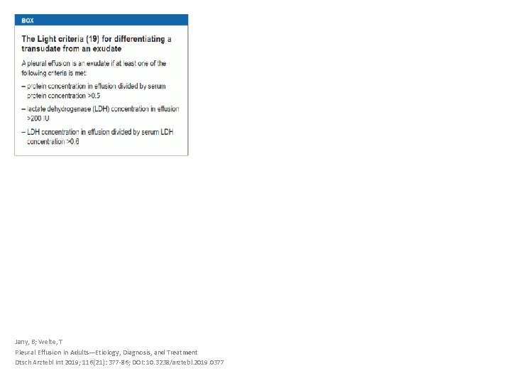 Jany, B; Welte, T Pleural Effusion in Adults—Etiology, Diagnosis, and Treatment Dtsch Arztebl Int