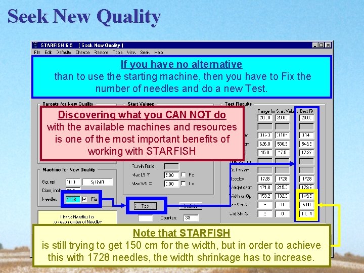 Seek New Quality If you have no alternative than to use the starting machine,