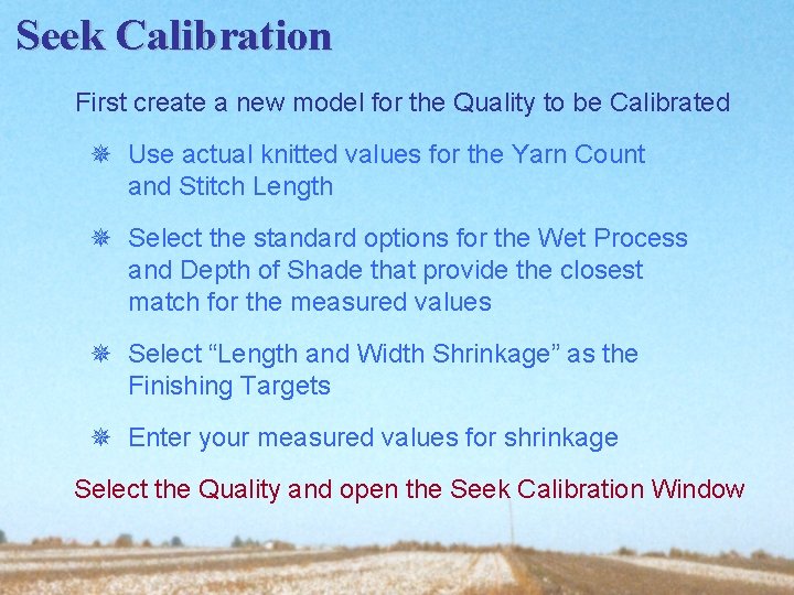 Seek Calibration First create a new model for the Quality to be Calibrated ¯