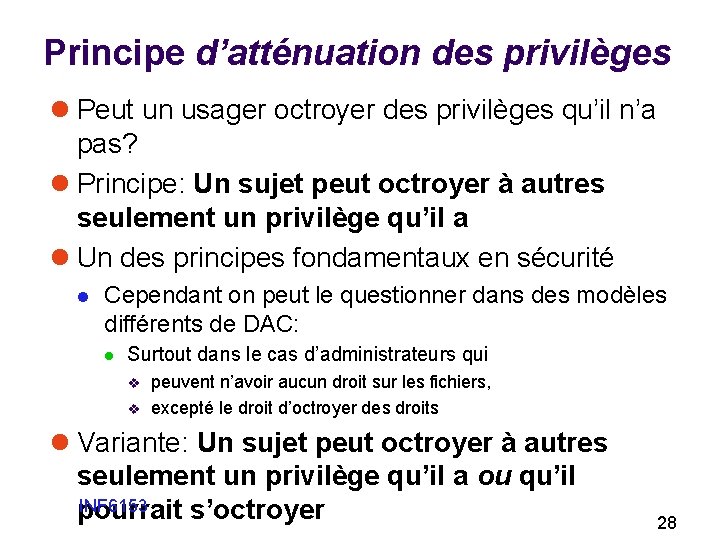 Principe d’atténuation des privilèges l Peut un usager octroyer des privilèges qu’il n’a pas?