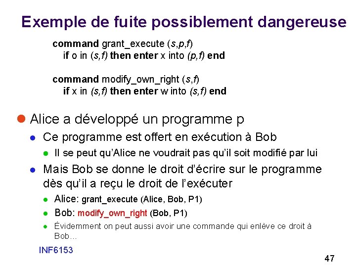 Exemple de fuite possiblement dangereuse command grant_execute (s, p, f) if o in (s,