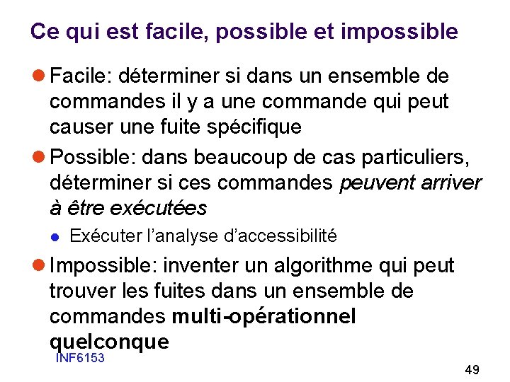 Ce qui est facile, possible et impossible l Facile: déterminer si dans un ensemble