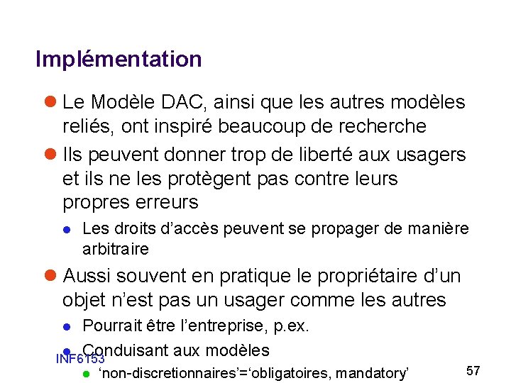 Implémentation l Le Modèle DAC, ainsi que les autres modèles reliés, ont inspiré beaucoup