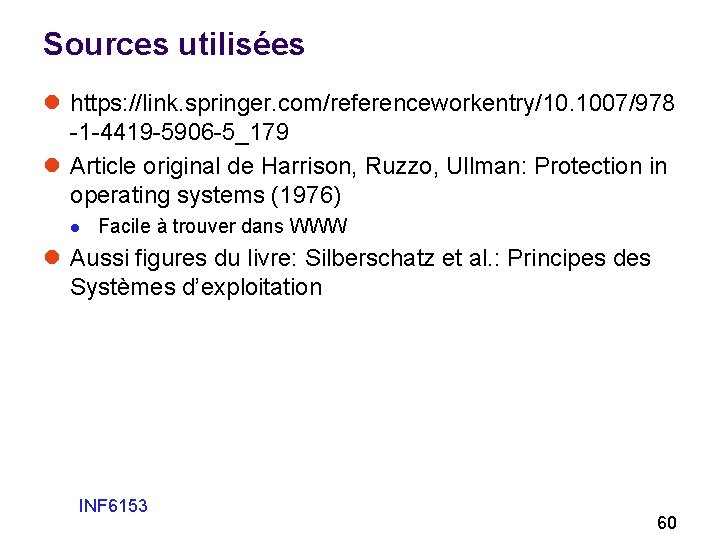 Sources utilisées l https: //link. springer. com/referenceworkentry/10. 1007/978 -1 -4419 -5906 -5_179 l Article