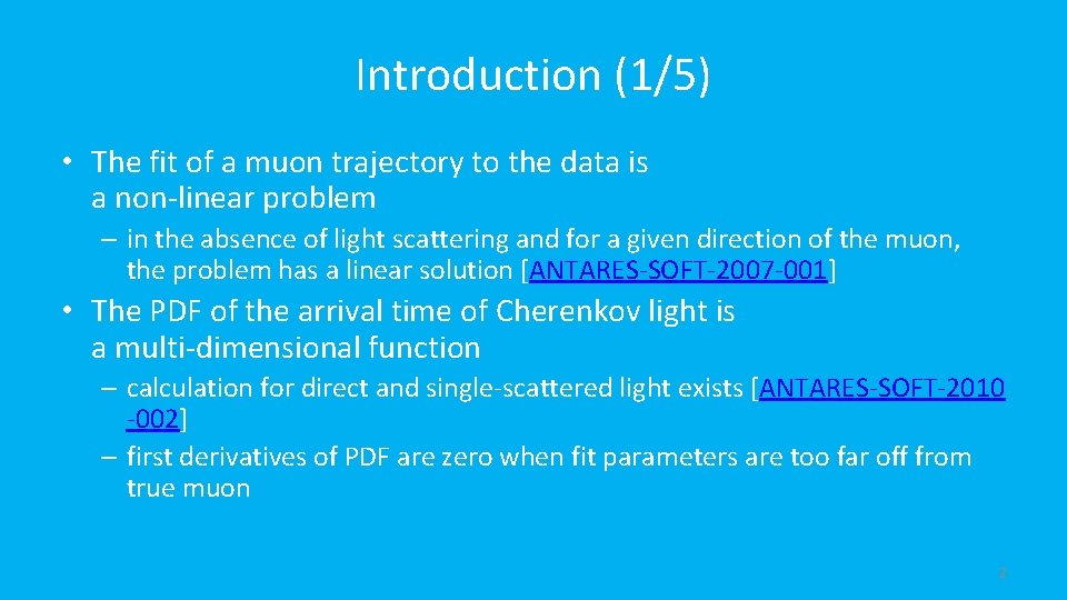 Introduction (1/5) • The fit of a muon trajectory to the data is a