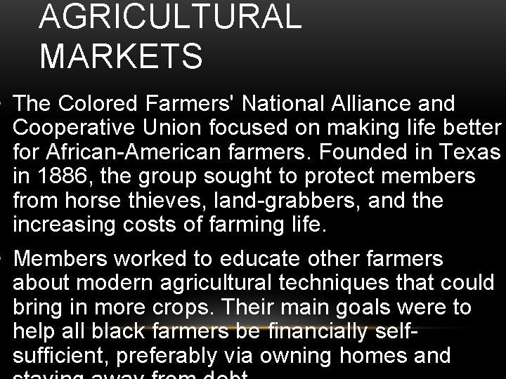 AGRICULTURAL MARKETS • The Colored Farmers' National Alliance and Cooperative Union focused on making