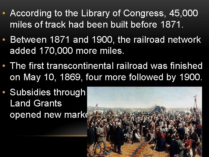  • According to the Library of Congress, 45, 000 miles of track had