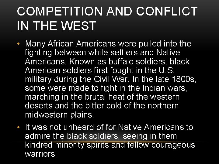 COMPETITION AND CONFLICT IN THE WEST • Many African Americans were pulled into the