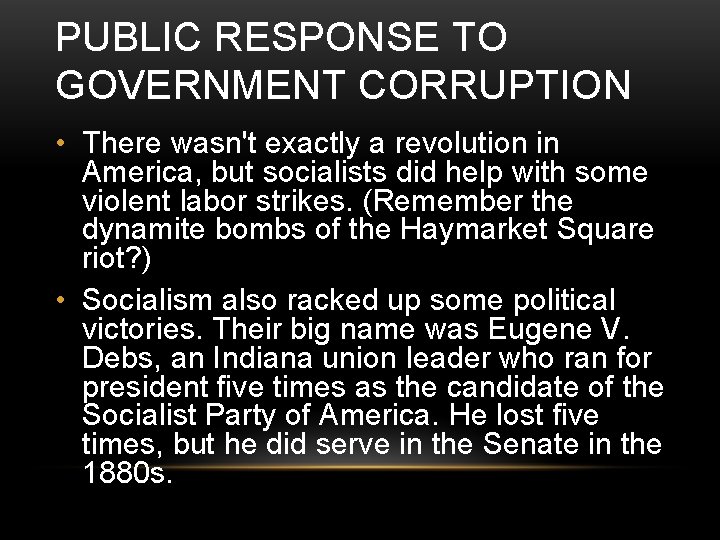 PUBLIC RESPONSE TO GOVERNMENT CORRUPTION • There wasn't exactly a revolution in America, but