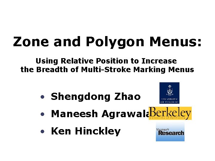 Zone and Polygon Menus: Using Relative Position to Increase the Breadth of Multi-Stroke Marking