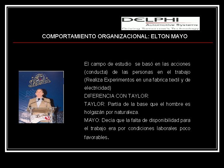 Lic. M. S. c. Adafrancys Salazar COMPORTAMIENTO ORGANIZACIONAL: ELTON MAYO El campo de estudio