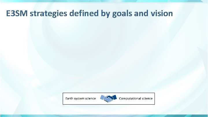 E 3 SM strategies defined by goals and vision 