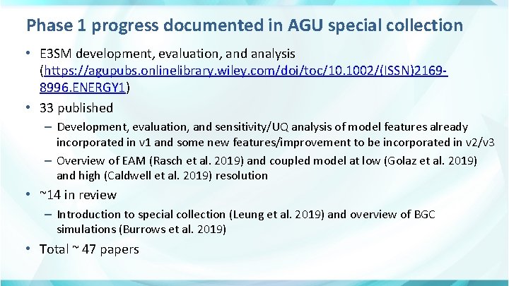 Phase 1 progress documented in AGU special collection • E 3 SM development, evaluation,