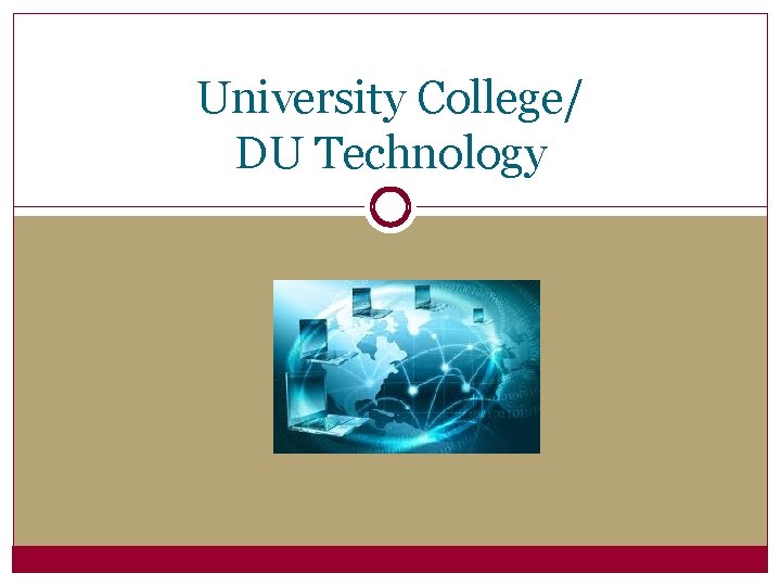 University College/ DU Technology 