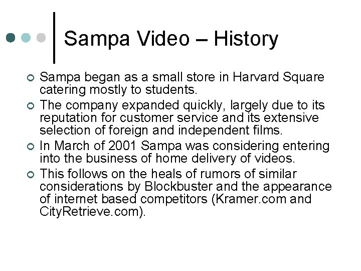 Sampa Video – History ¢ ¢ Sampa began as a small store in Harvard