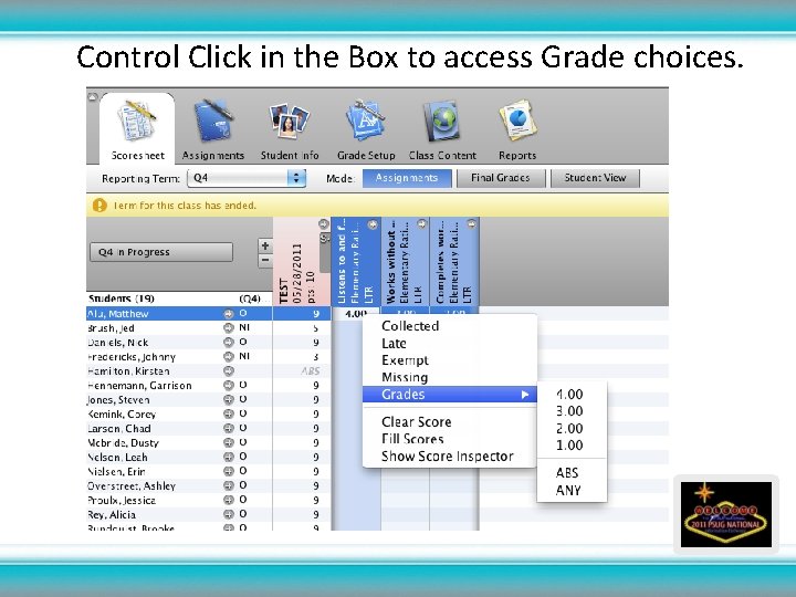 Control Click in the Box to access Grade choices. 