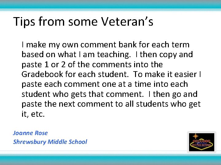Tips from some Veteran’s I make my own comment bank for each term based