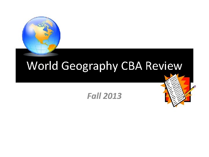 World Geography CBA Review Fall 2013 