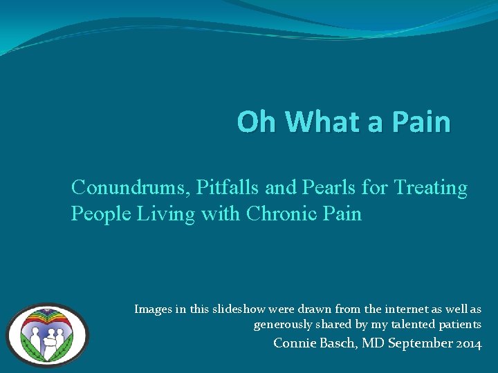 Oh What a Pain Conundrums, Pitfalls and Pearls for Treating People Living with Chronic