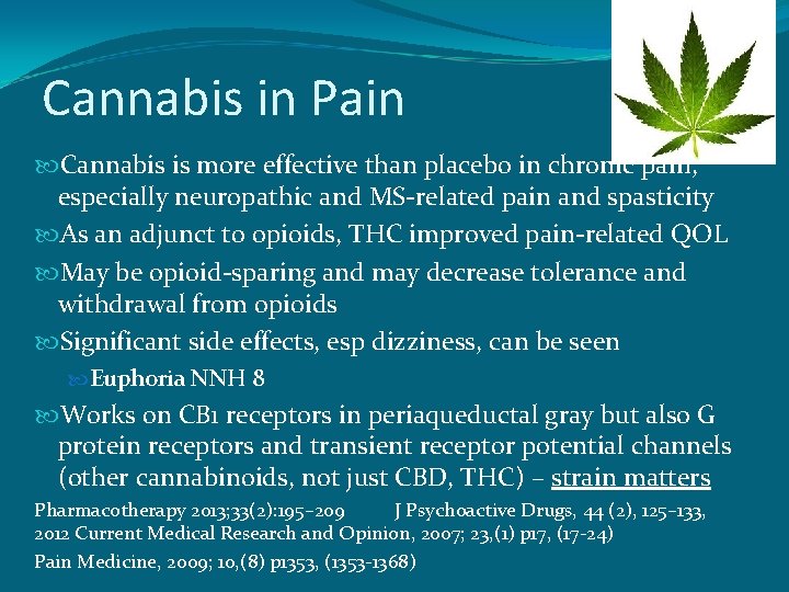 Cannabis in Pain Cannabis is more effective than placebo in chronic pain, especially neuropathic