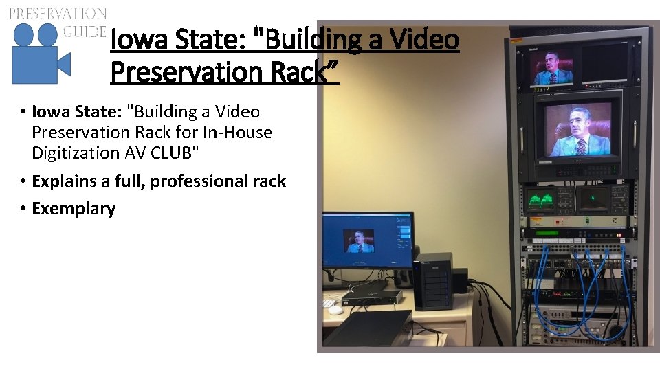Iowa State: "Building a Video Preservation Rack” • Iowa State: "Building a Video Preservation
