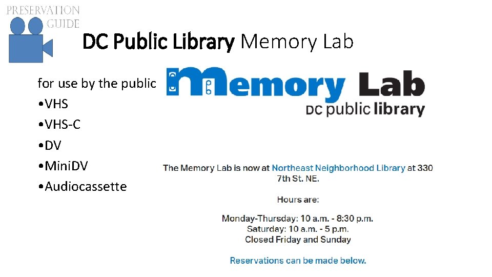 DC Public Library Memory Lab for use by the public • VHS-C • DV