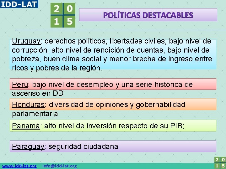 Uruguay: derechos políticos, libertades civiles, bajo nivel de corrupción, alto nivel de rendición de