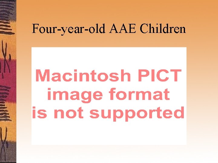 Four-year-old AAE Children 