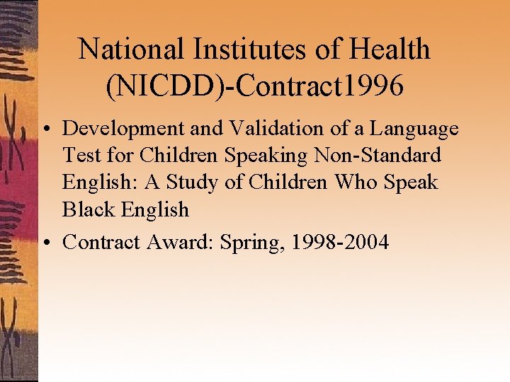 National Institutes of Health (NICDD)-Contract 1996 • Development and Validation of a Language Test