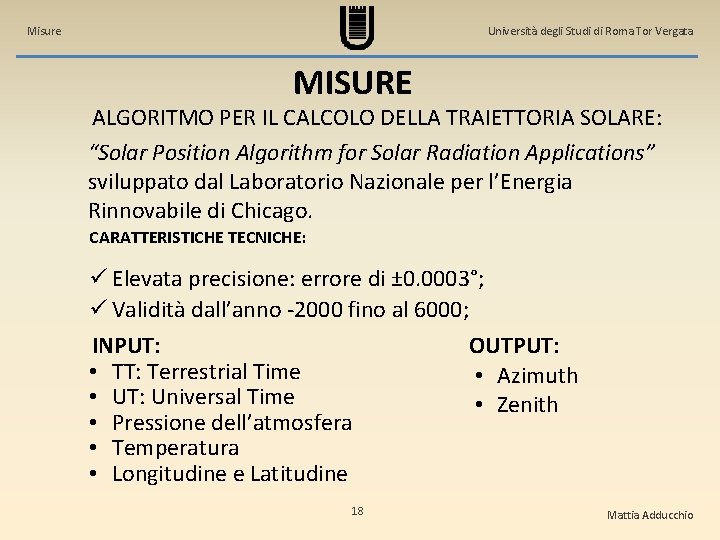 Misure Università degli Studi di Roma Tor Vergata MISURE ALGORITMO PER IL CALCOLO DELLA